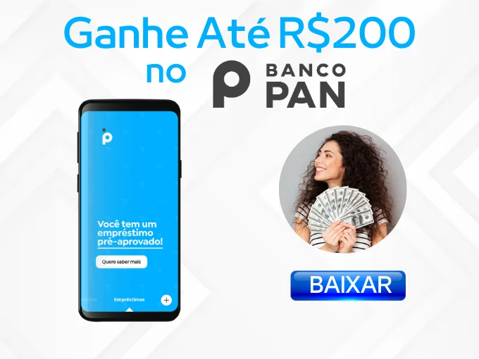 1) Banco PAN - Receba até R$ 200