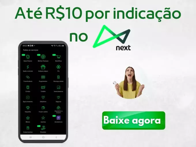 Banco Next - Até R$ 10 por indicação