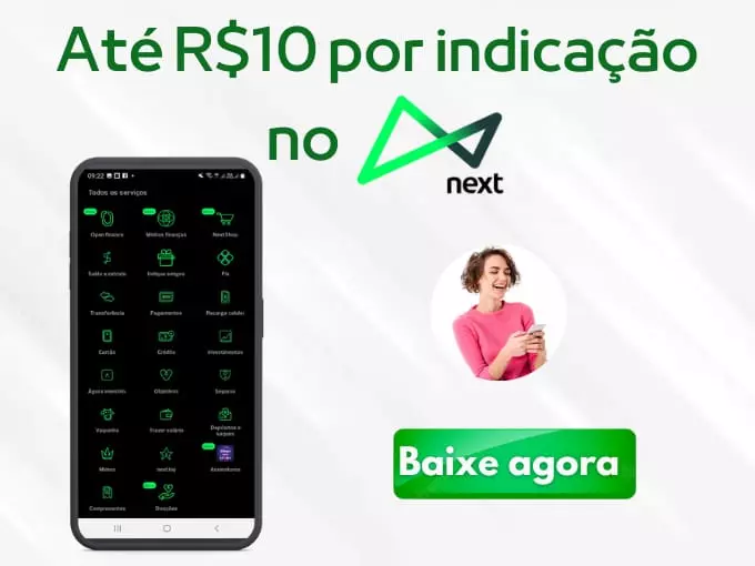 Banco Next - Até R$ 10 por indicação